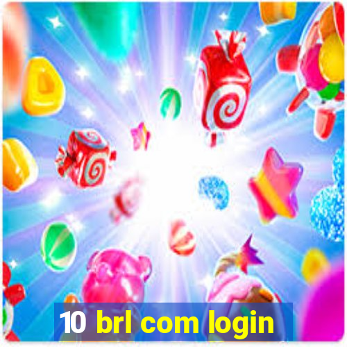 10 brl com login